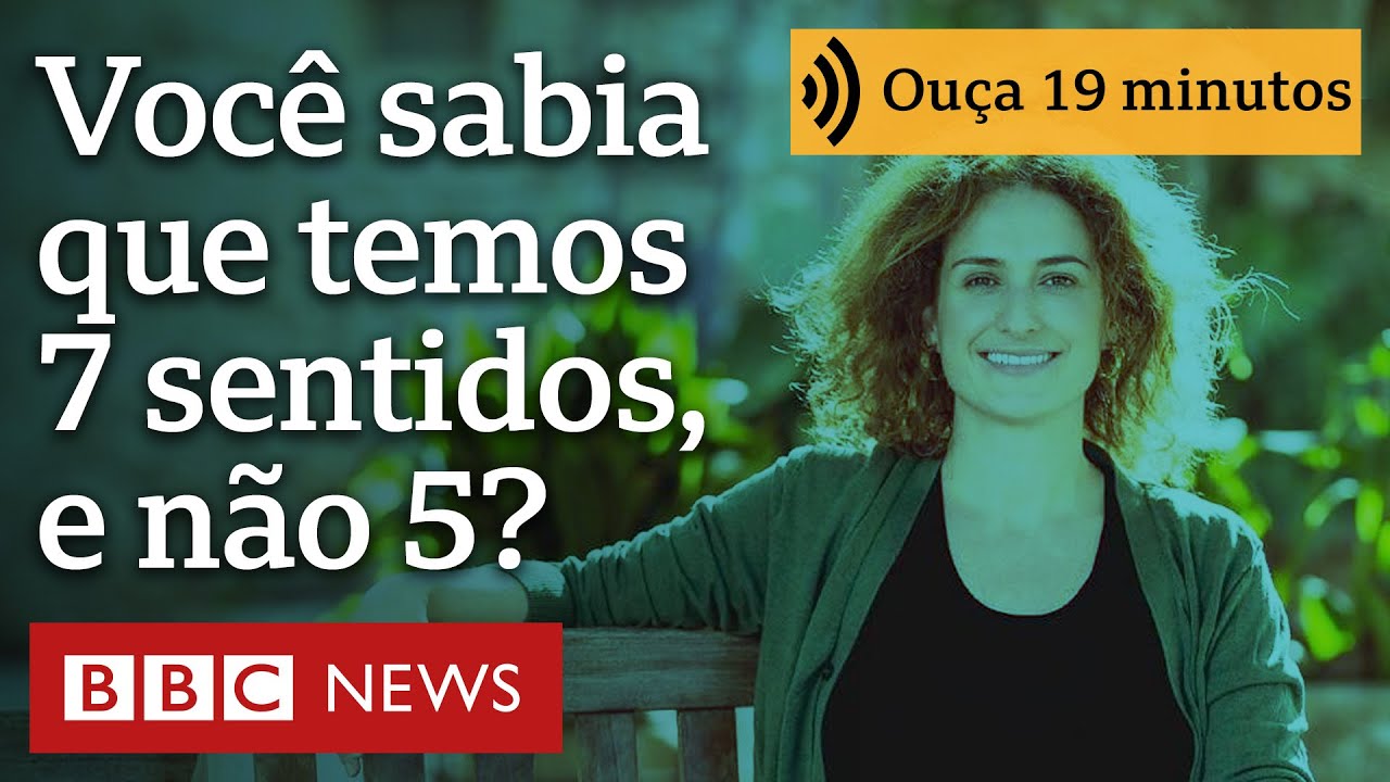'Temos 7 sentidos - e os 5 mais conhecidos são os menos importantes'