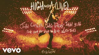 John Cougar, John Deere, John 3:16 (Live from the HIGH AND ALIVE WORLD TOUR) [Official Audio]