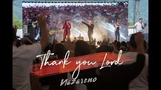 Gracias Señor - Nazareno Band (Thank You Lord  | Israel & New Breed)