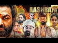 Latest Hindi Dubbed Movie Aashram 2025 Superhit Blockbuster Movie Bobby Deol Film