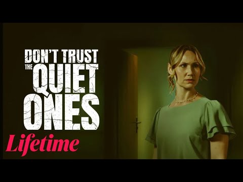 Don’t Trust the Quiet Ones 2026 Lifetime movies 2026 | Based On A True Story