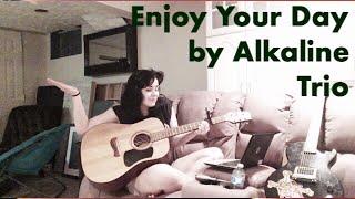 Enjoy Your Day by Alkaline Trio | Cover