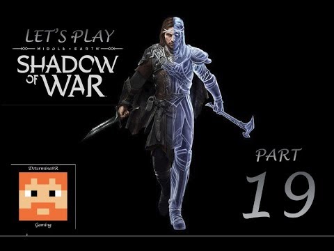 Let's Play Middle Earth Shadow of War Part 19 The Uninvited