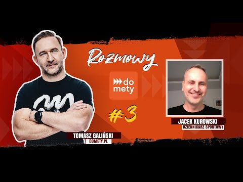 O pasji i pracy. Jacek Kurowski dla DoMety.pl