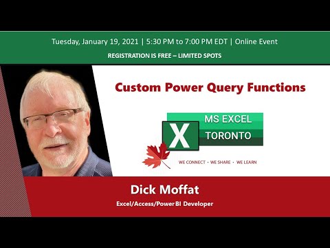 MS Excel Toronto - Custom Power Query Functions - Dick Moffat