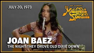 The Night They Drove Old Dixie Down - Joan Baez | The Midnight Special