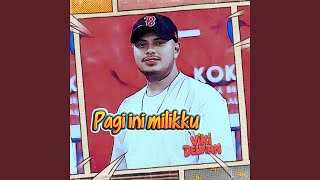 Pagi Ini Milikku
