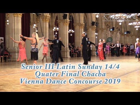Vienna Dance Concourse 2019 - Senior III Latin Chacha Quarter Final WDSF - 14 April 2019