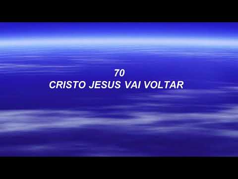 Harpa Cristã 070 - Cristo Jesus Vai Voltar
