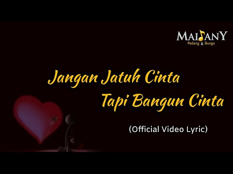 Maidany | Jangan Jatuh Cinta Tapi Bangun Cinta (Official Video Lyric)