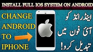 How to install full ios system in any android