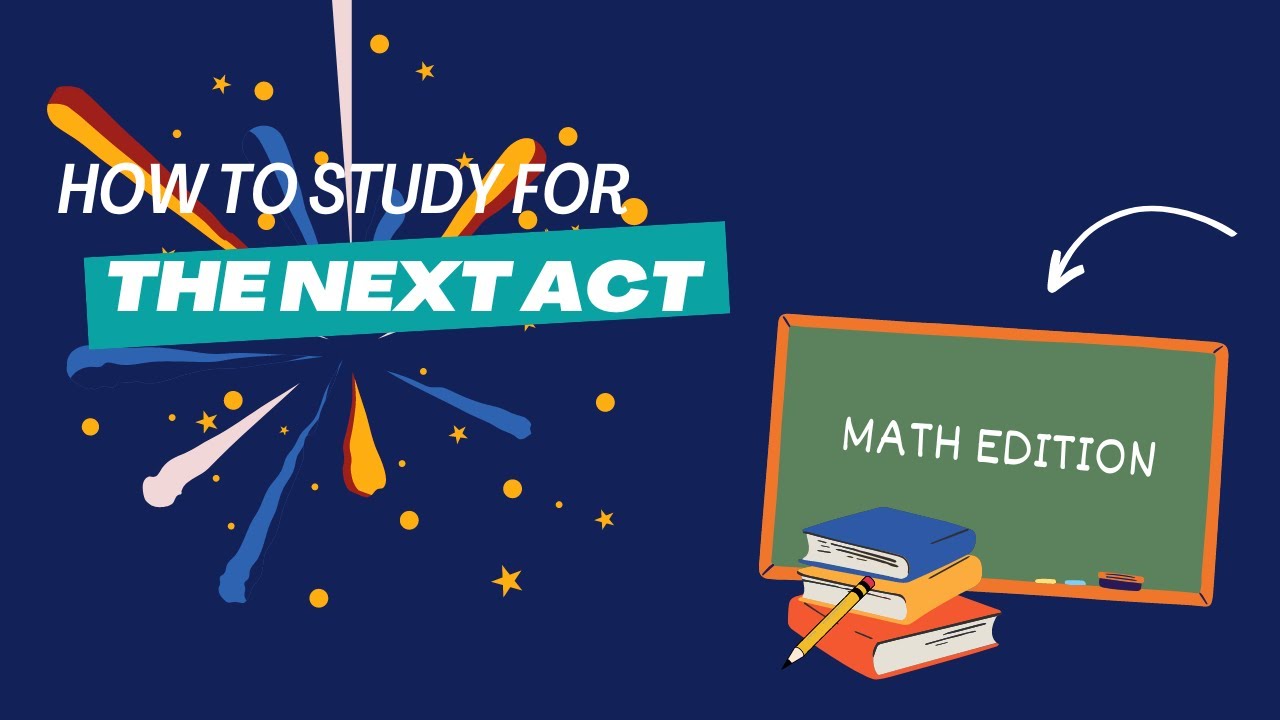 3 Things You Should be Doing to Get Ready for the Next ACT: Math Prep