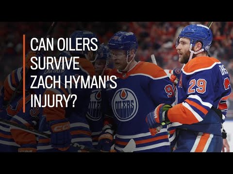 Can Oilers survive Zach Hyman’s injury?
