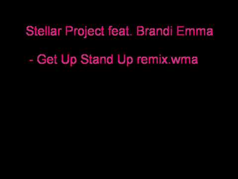 Stellar Project feat. Brandi Emma - Get Up Stand Up remix_0001.wmv