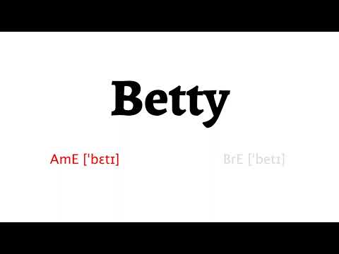 How to Pronounce betty in American English and British English