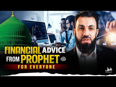 FINANCIAL ADVICE FROM PROPHET (ﷺ) FOR EVERYONE | Belal Assaad
