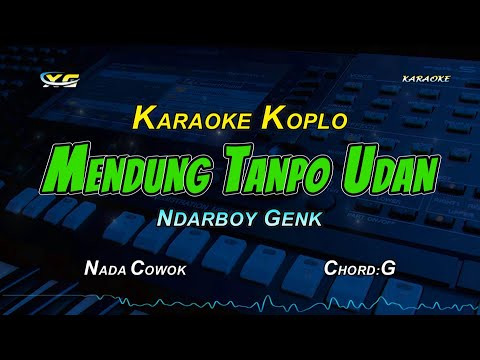 NDARBOY GENK - MENDUNG TANPO UDAN KARAOKE KOPLO (PSR-S775)