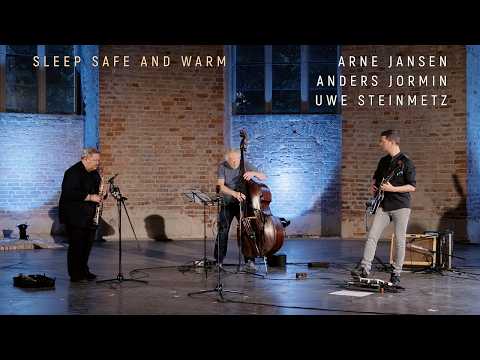 "Sleep Safe and Warm" by Arne Jansen / Anders Jormin / Uwe Steinmetz