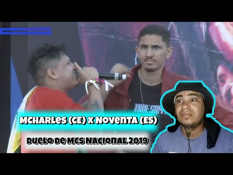 REAÇÃO/REACT  MCharles CE x Noventa ES Final  Duelo de MCs Nacional 2019 15/12