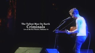 The Tallest Man On Earth - Criminals