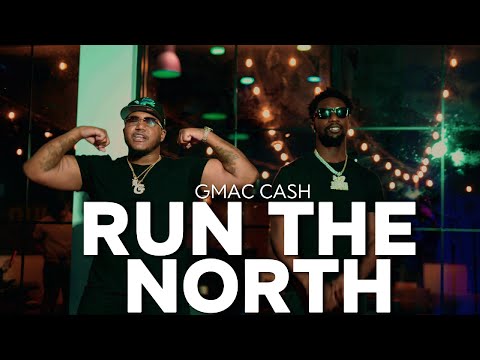 Gmac Cash - Run The North (Official Video)