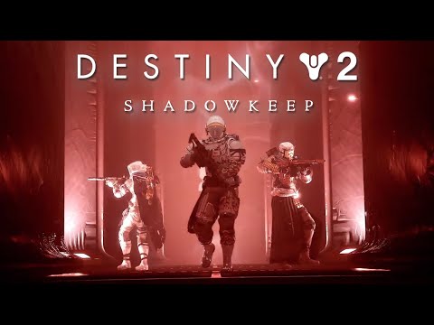 Destiny 2 - Official Shadowkeep Launch Trailer