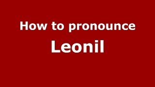 How to pronounce Leonil