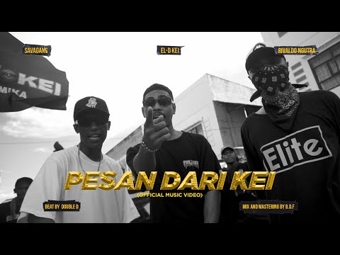 PESAN DARI KEI_EL-D KEI_RIVALDO NGUTRA_SAVAGANS(OFFICIAL MUSIC VIDEO)