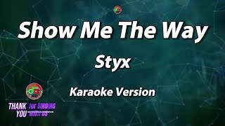 Show Me The Way - Styx ( Karaoke Version )