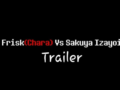 [Trailer] Frisk(Chara) vs Sakuya Izayoi (Undertale vs Touhou) Animation