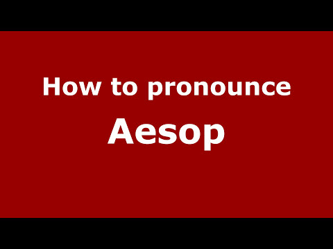 How to pronounce Aesop