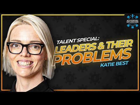 Accounting Leaders & Their Problems: Katie Best