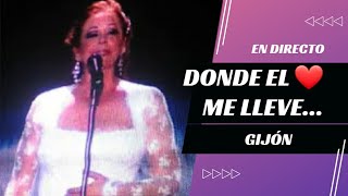 Isabel Pantoja &quot;Donde El Corazon Me Lleve&quot; Gijon