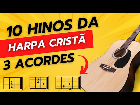 10 Hinos com Apenas 3 Acordes! Desvendando os Segredos da Harpa Cristã