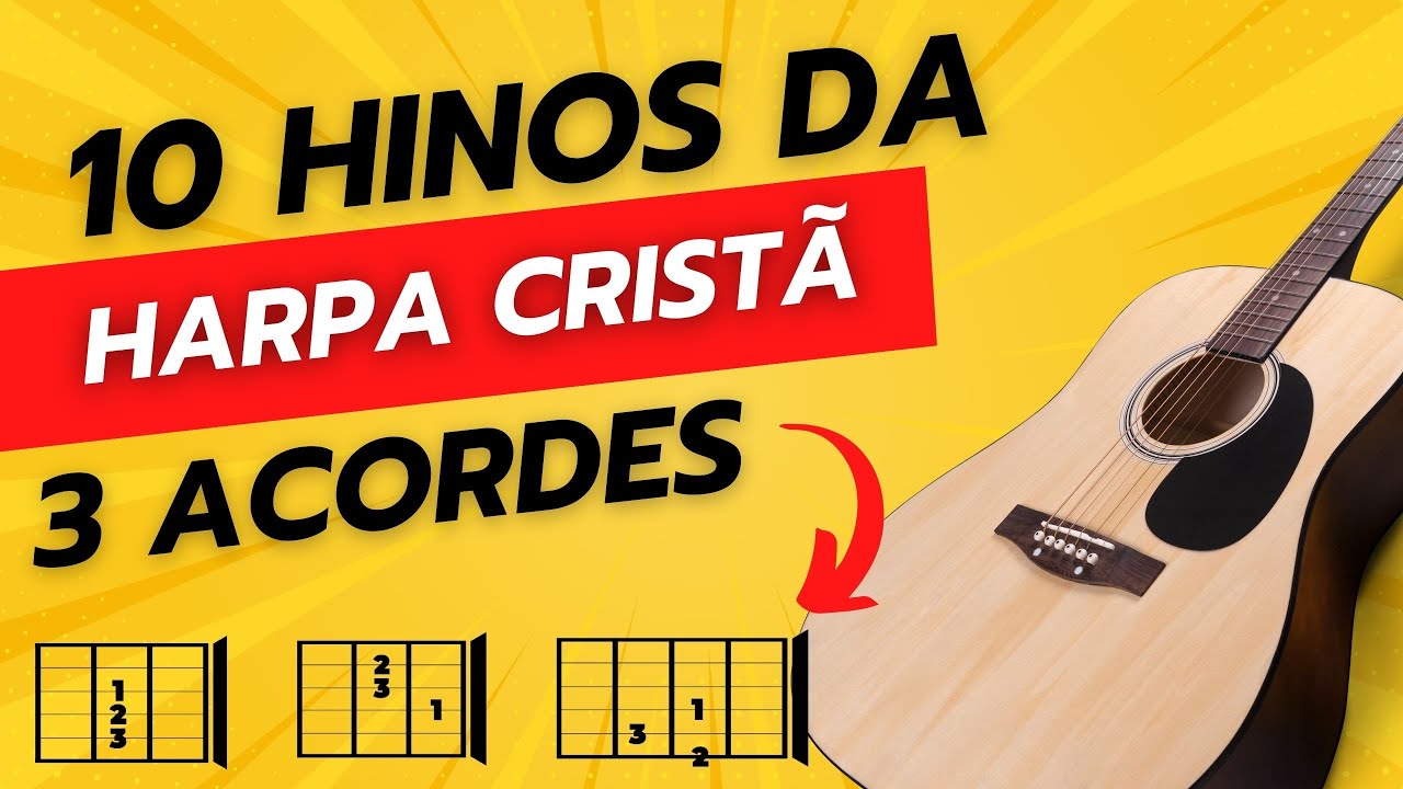 10 Hinos com Apenas 3 Acordes! Desvendando os Segredos da Harpa Cristã
