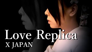 X JAPAN - Love Replica 【Piano ver.】