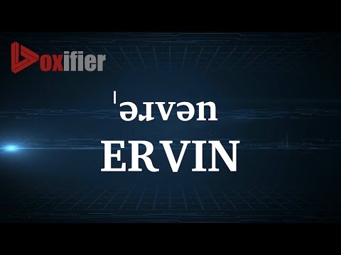 How to Pronunce Ervin in English - Voxifier.com