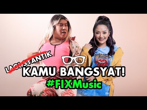 #FIXMusic: PARODY Siti Badriah “Lagi Syantik” | Kamu Bangsyat! (Feat. Harbatah)