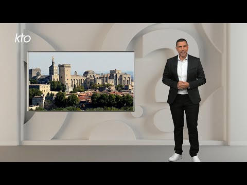Pourquoi y a-t-il un Palais des papes à Avignon ?