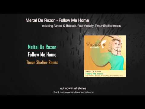 Meital De Razon - Follow Me Home (Timur Shafiev Remix)