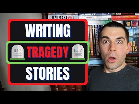 How to Write a Tragedy (Fiction Writing Advice)