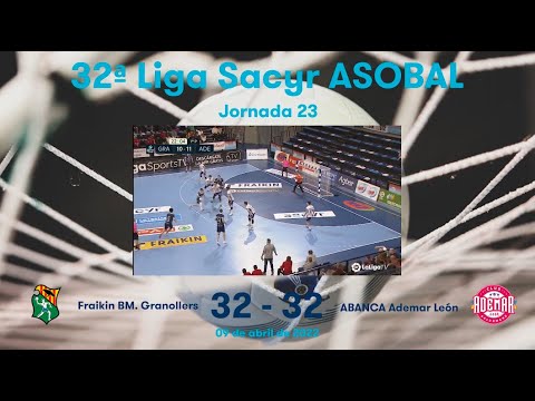 32ª Liga Sacyr ASOBAL J23: Fraikin BM. Granollers - ABANCA Ademar León 32-32