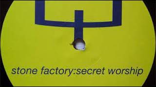 Stone Factory - Secret Worship (Caunos 2nd Remix)