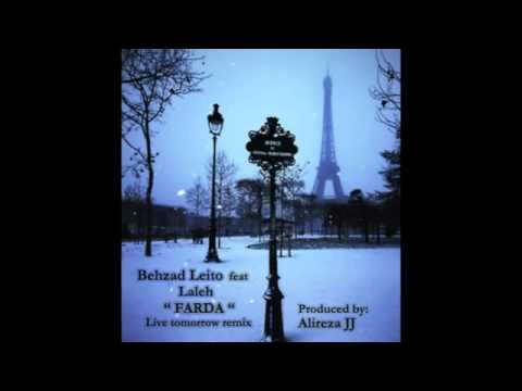 Behzad Leito ft Laleh - Farda ( Live Tomorrow Remix )