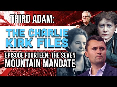 The Charlie Kirk Files: Ep 14 - The Seven Mountain Mandate