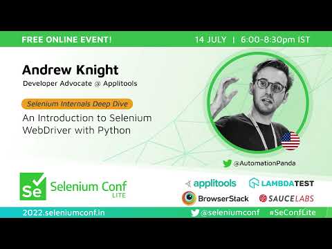 An Introduction to Selenium WebDriver with Python by Andrew Knight #SeConfLite 2022