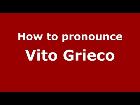 How to pronounce Vito Grieco (Italian/Italy)  - PronounceNames.com