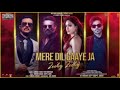 Mere Dil Gaaye Ja Zooby Zooby Dhokha R Madhavan Khushalii K Tanishk Kumaar Z Yash