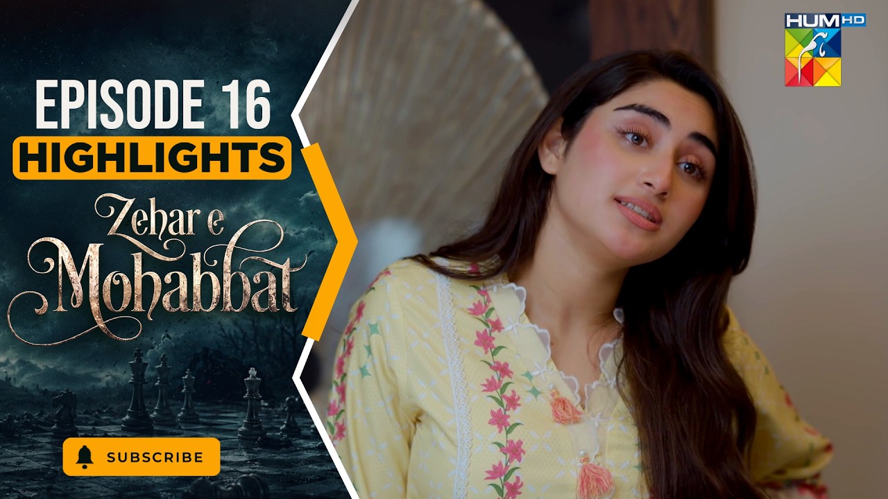 Zehar-e-Mohabbat - Episode 16 Highlights - Oct 2026 - [ Zoha Tauqeer & Omer Shahzad ] HUM TV