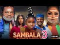 SAMBALA PART 3 Latest Yoruba 2025 Movie Anike Ami Habeeb Alagbe Ayo Olaiya Kenny George